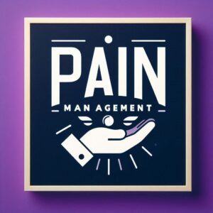 PAIN MANAGEMENT